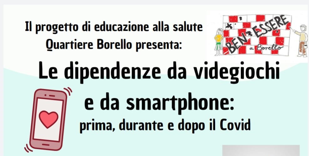 Le Dipendenze da videogiochi e da smartphone - Quartiere Borello 3 Nov 2022